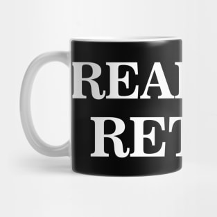 Ready to retire Mug